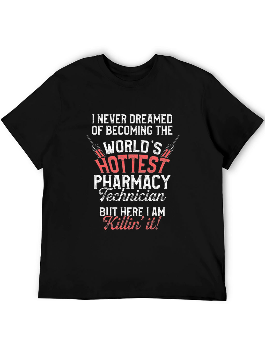 Hottest Pharmacy Technician T-Shirt