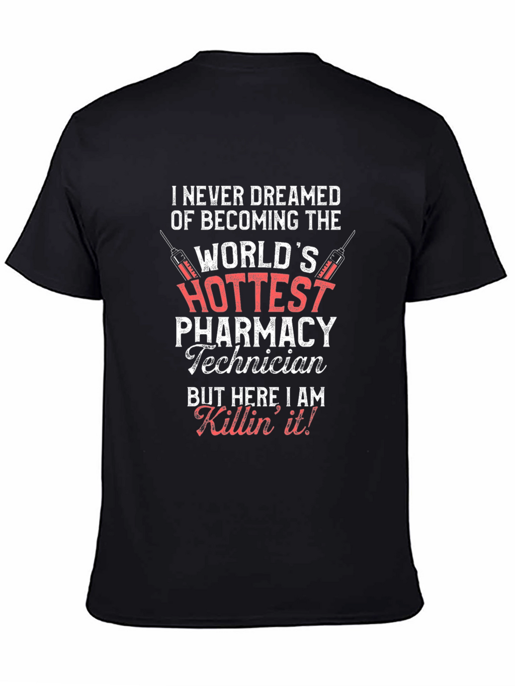 Hottest Pharmacy Technician T-Shirt