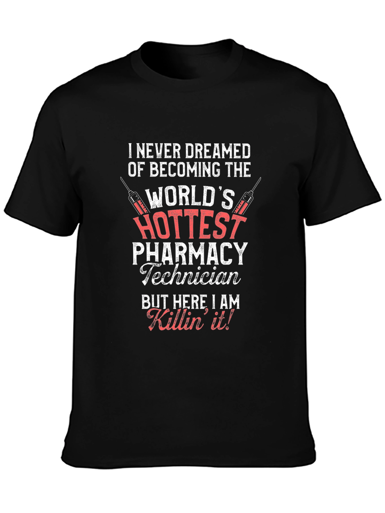 Hottest Pharmacy Technician T-Shirt
