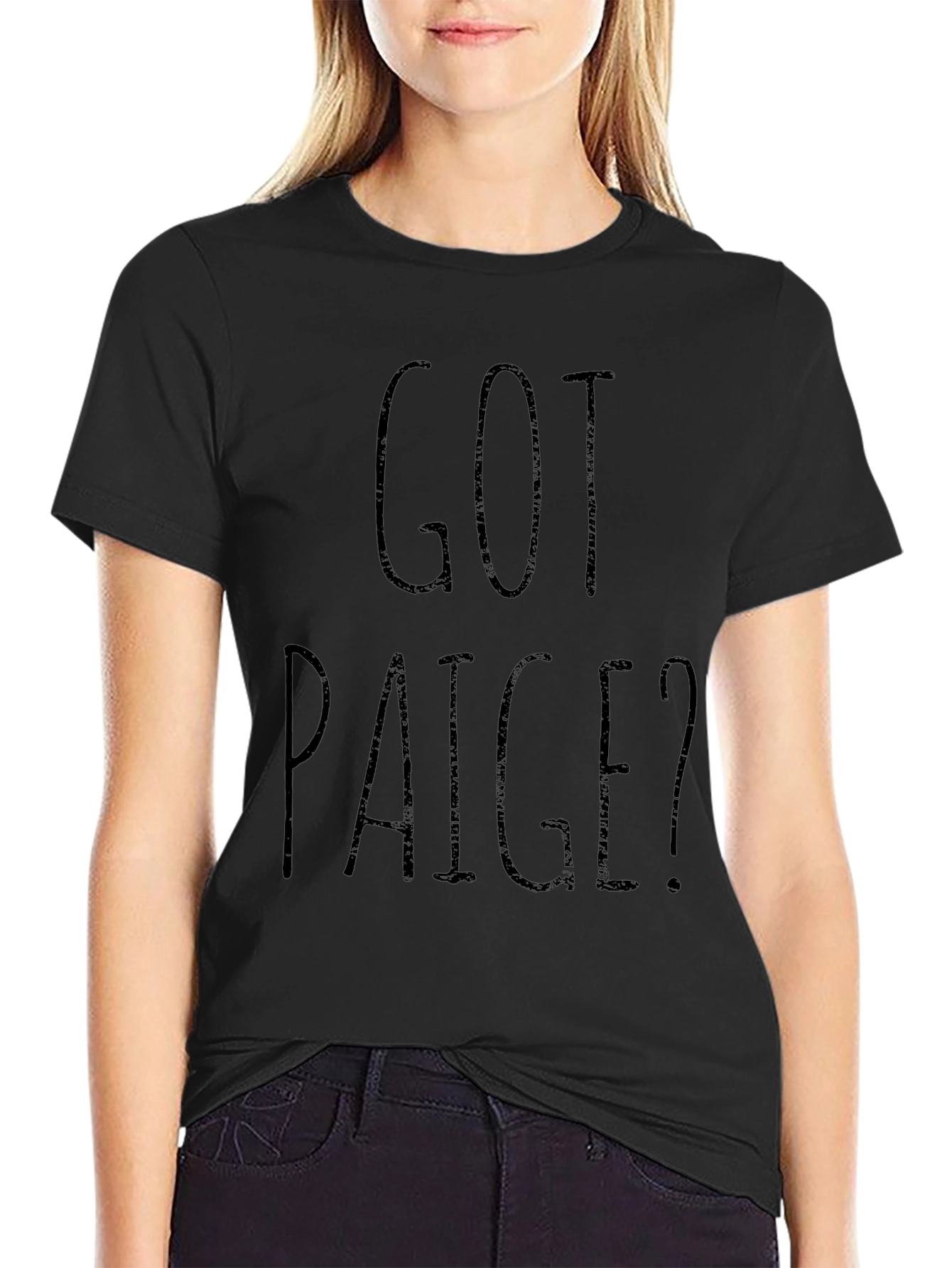 Got Paige? Black Graphic T-Shirt Novelty Gift Idea