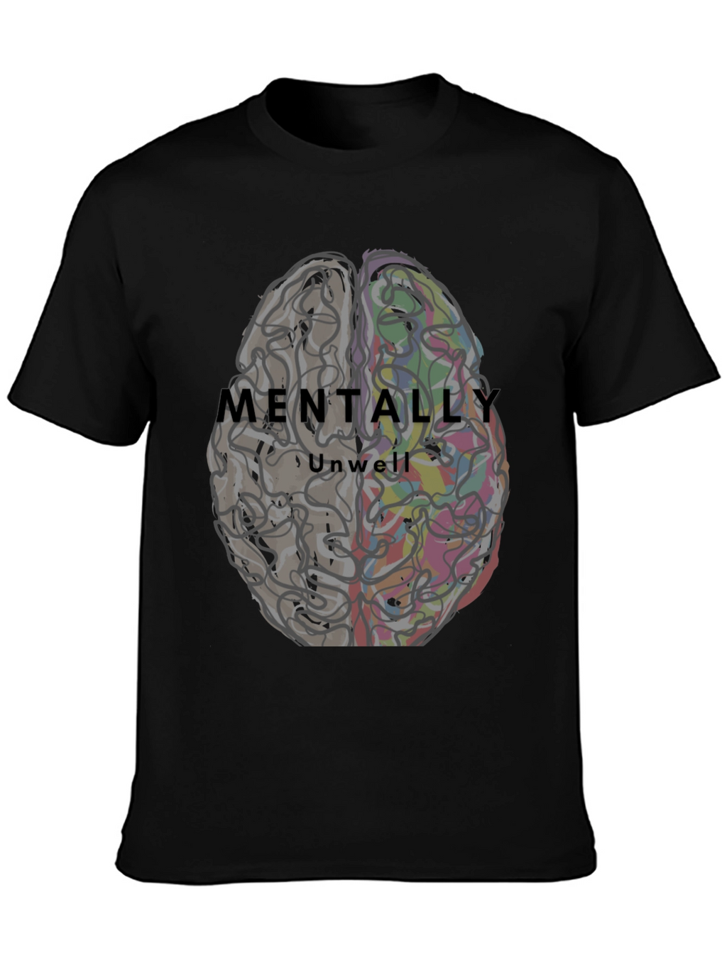 Mentally Unwell Brain Graphic Tee - Unisex