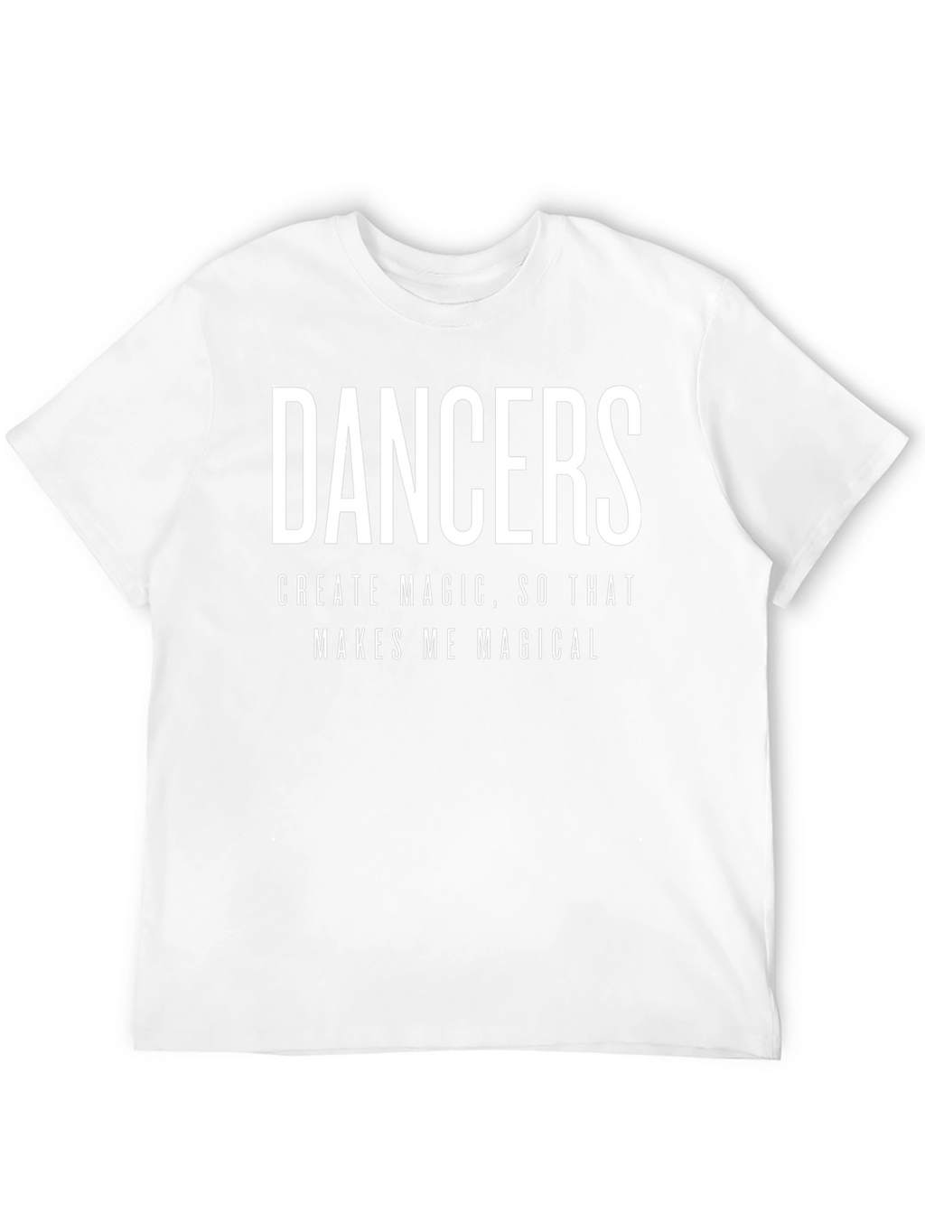 Dancers Create Magic Graphic Tee