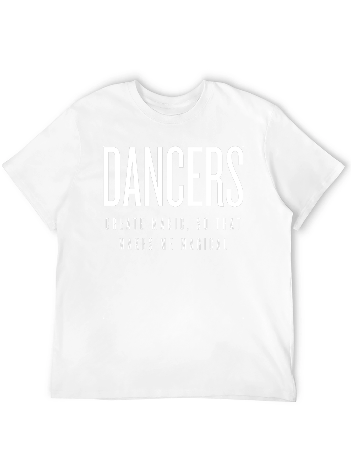 Dancers Create Magic Graphic Tee