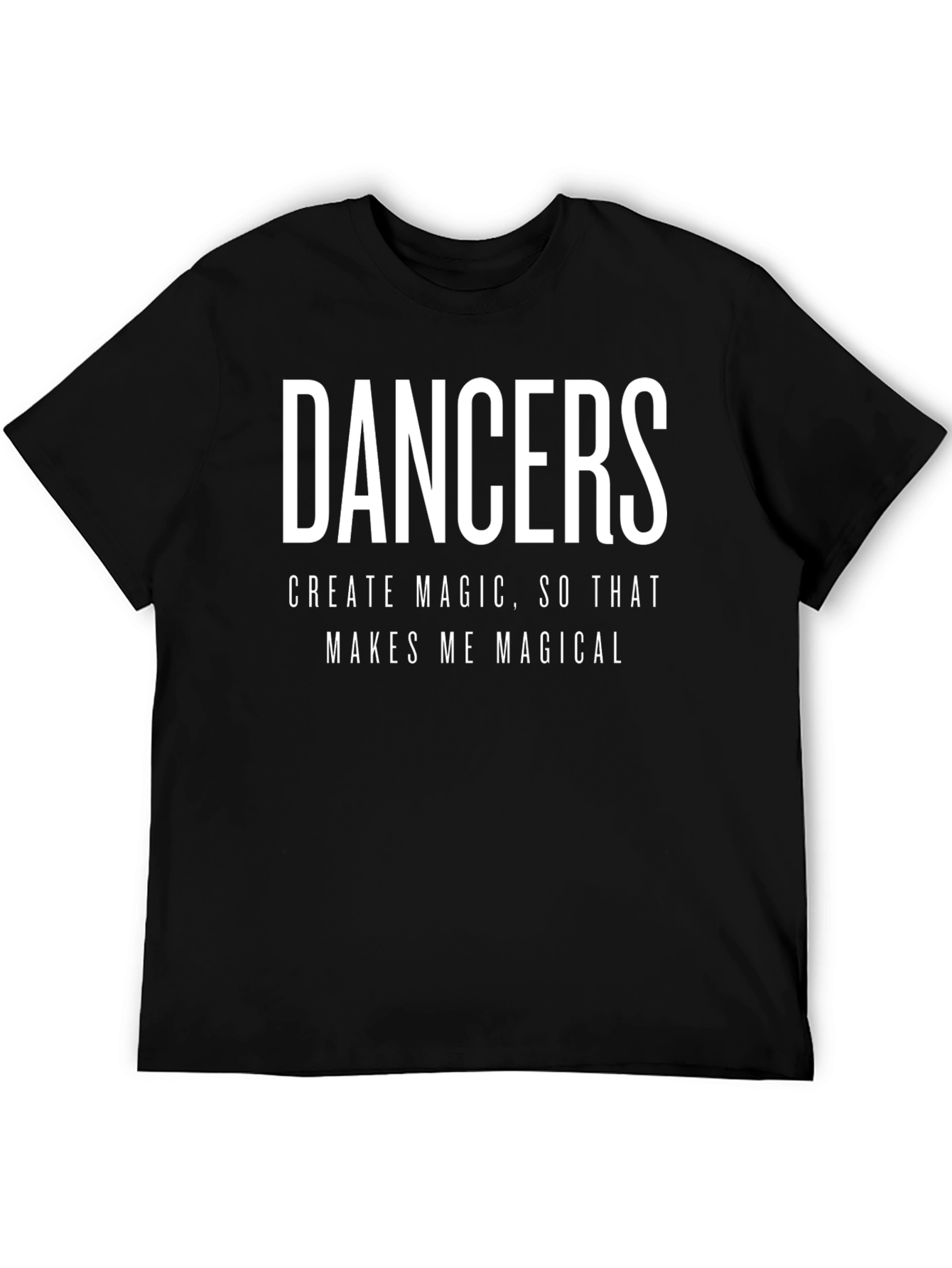 Dancers Create Magic Graphic Tee