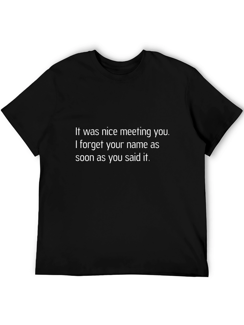 Funny Nice Meeting You Black T-Shirt