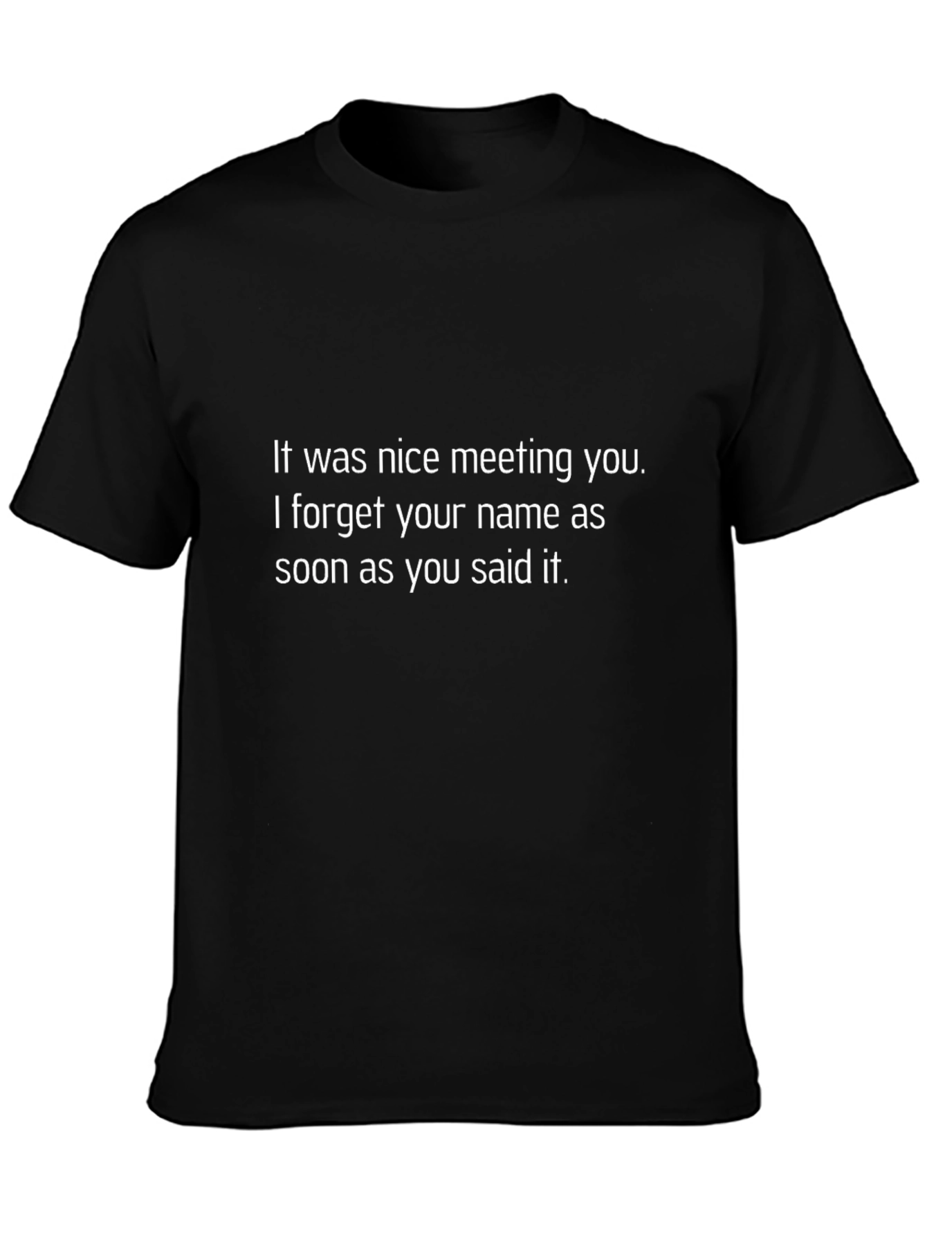 Funny Nice Meeting You Black T-Shirt