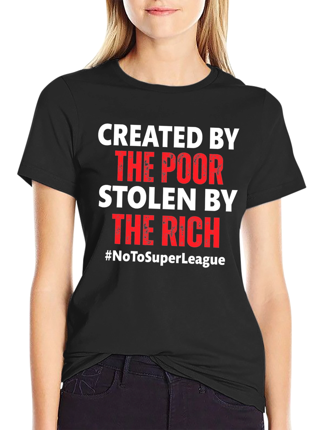 Created by The Poor Stolen By The Rich T-Shirt