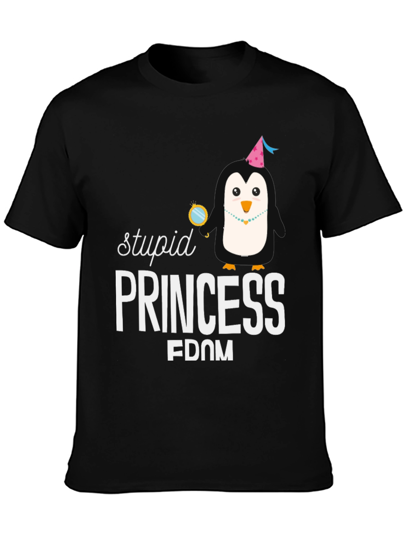 Stupid Princess Fdom Graphic T-Shirt