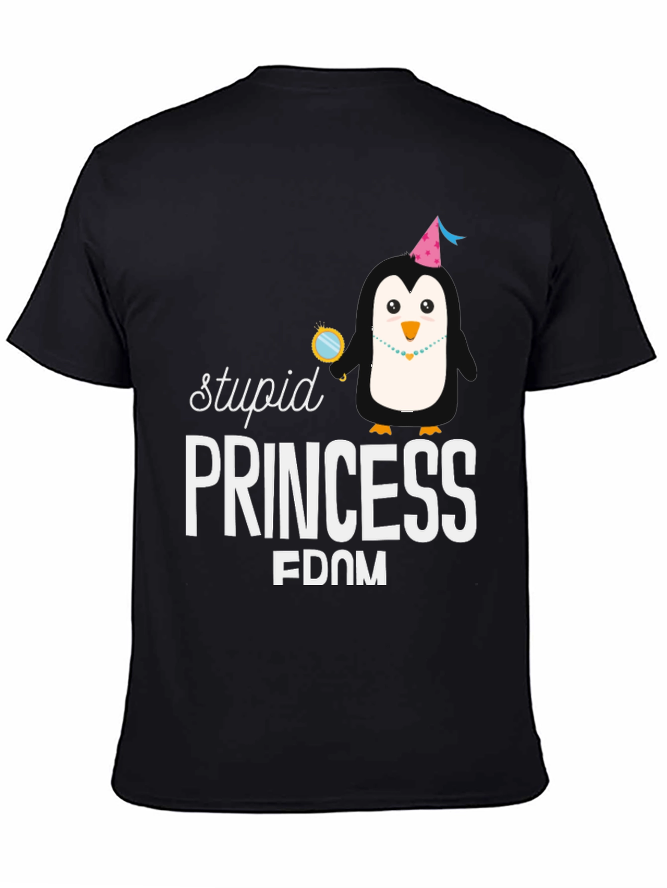 Stupid Princess Fdom Graphic T-Shirt