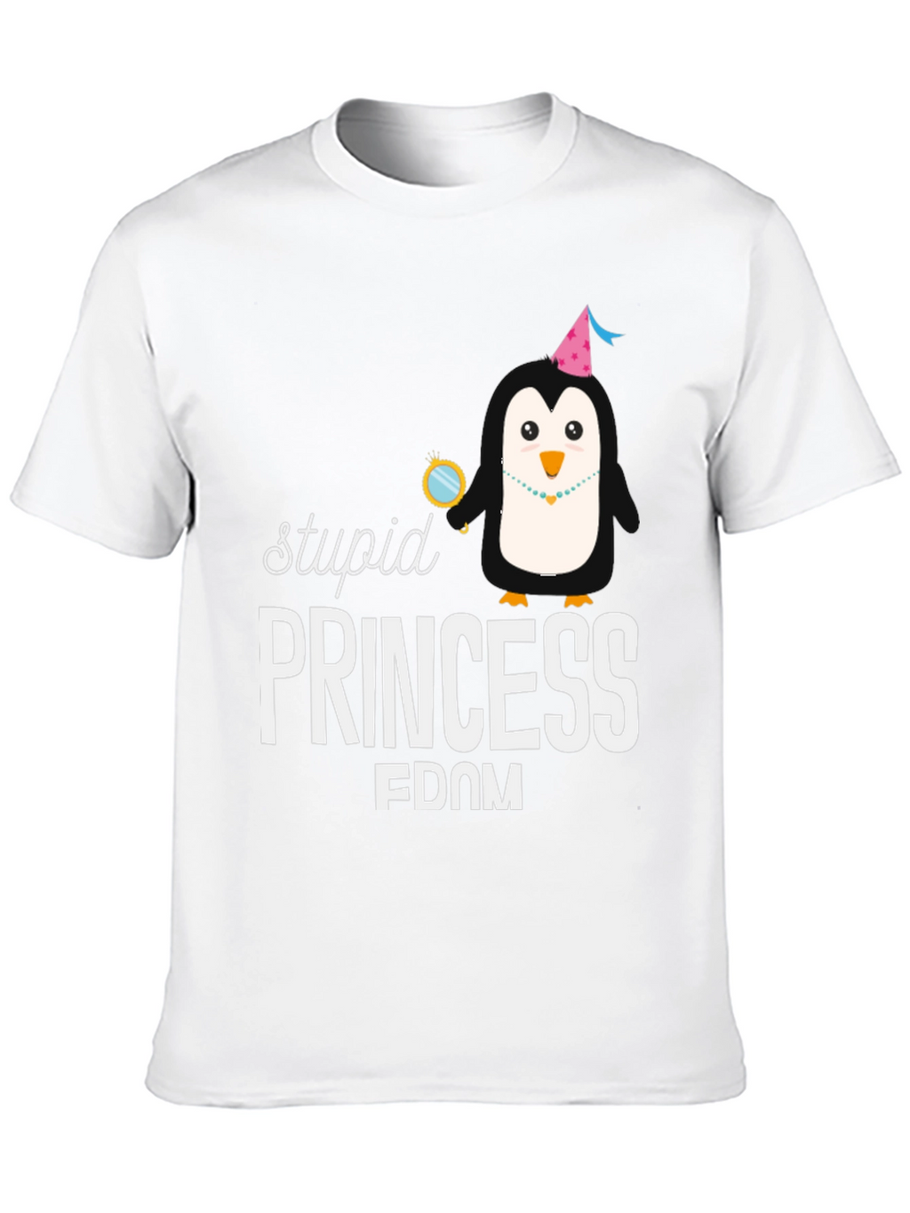 Stupid Princess Fdom Graphic T-Shirt