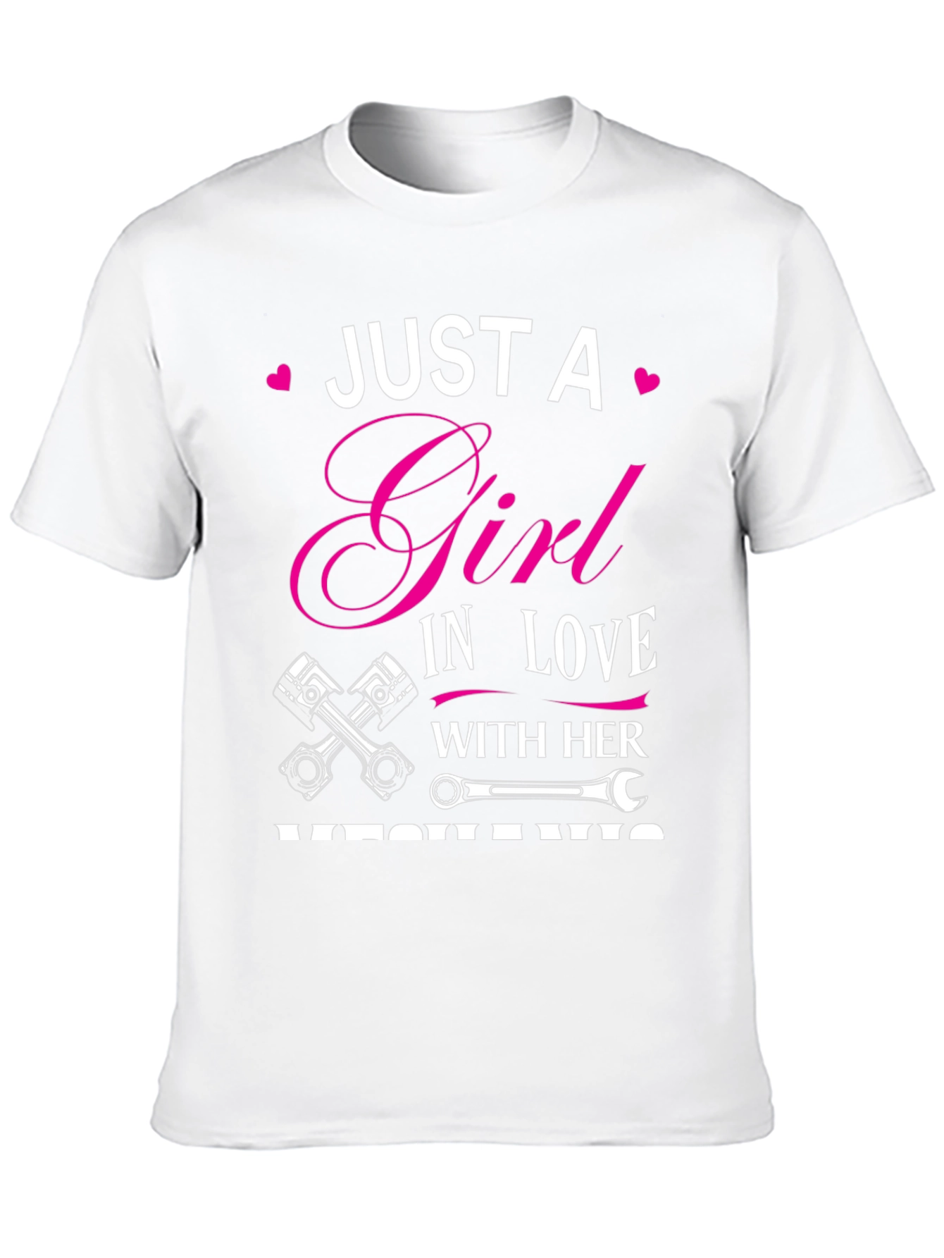 Just A Girl In Love With Her Mechanic T-Shirt