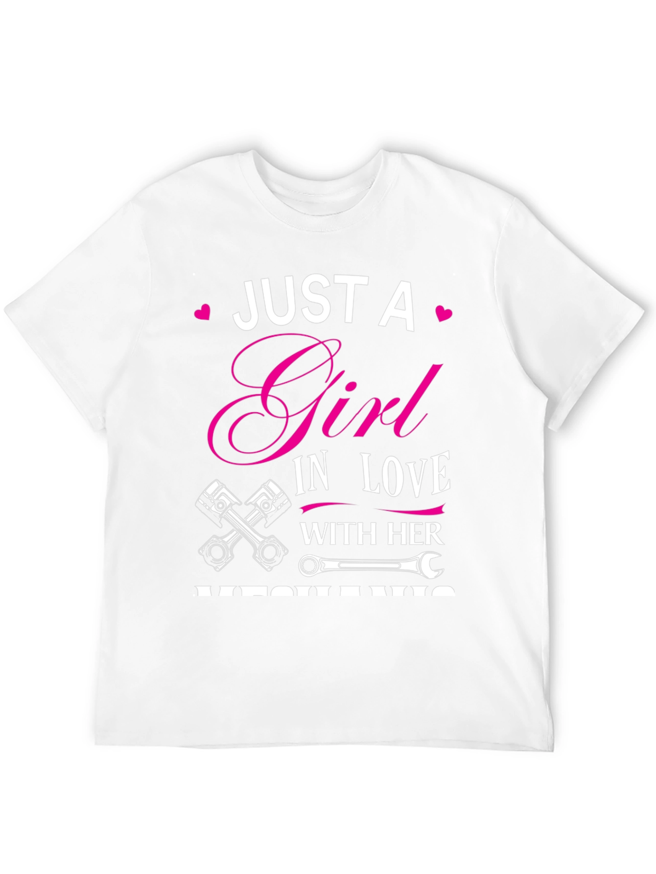 Just A Girl In Love With Her Mechanic T-Shirt