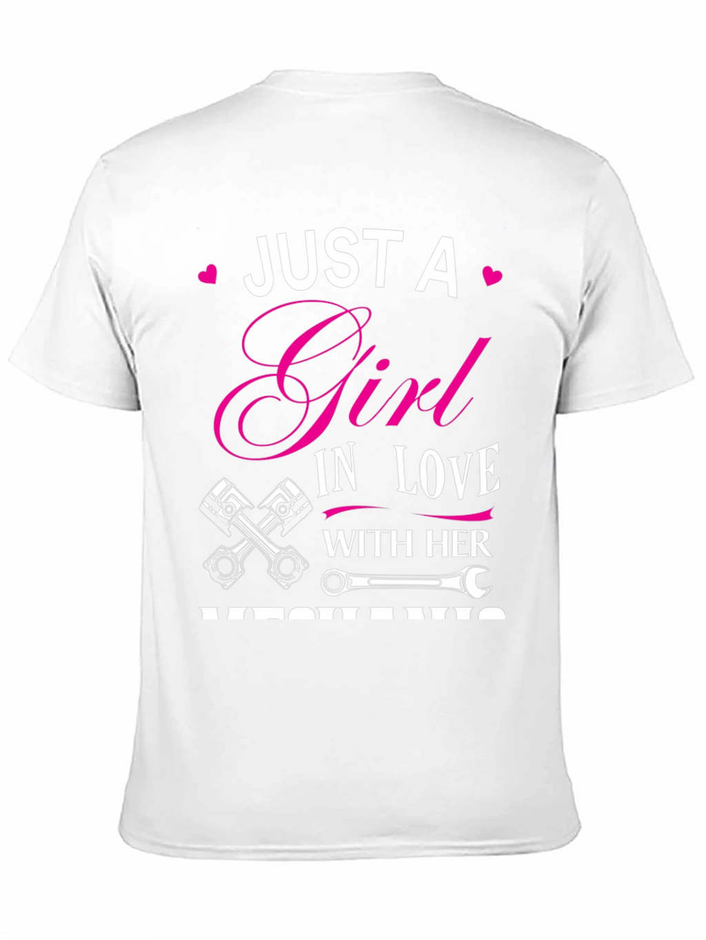 Just A Girl In Love With Her Mechanic T-Shirt