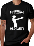 Assuming Im Just An Old Lady T-Shirt