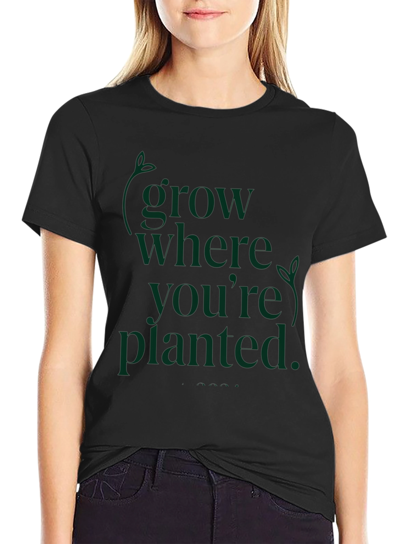 Grow Where Youre Planted Black T-Shirt