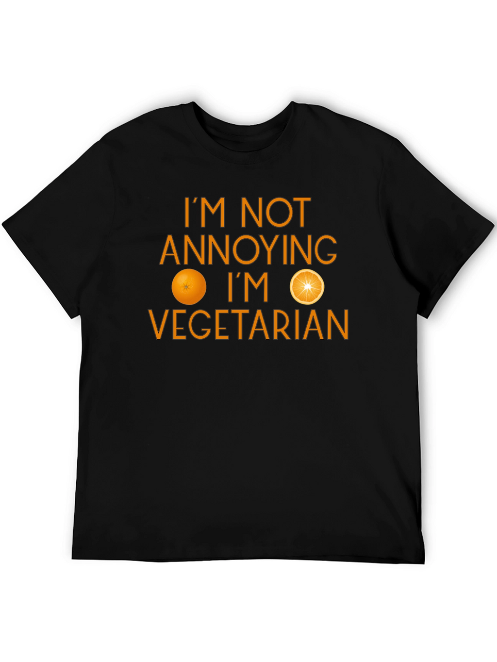 Funny Vegetarian T-Shirt - Im Not Annoying