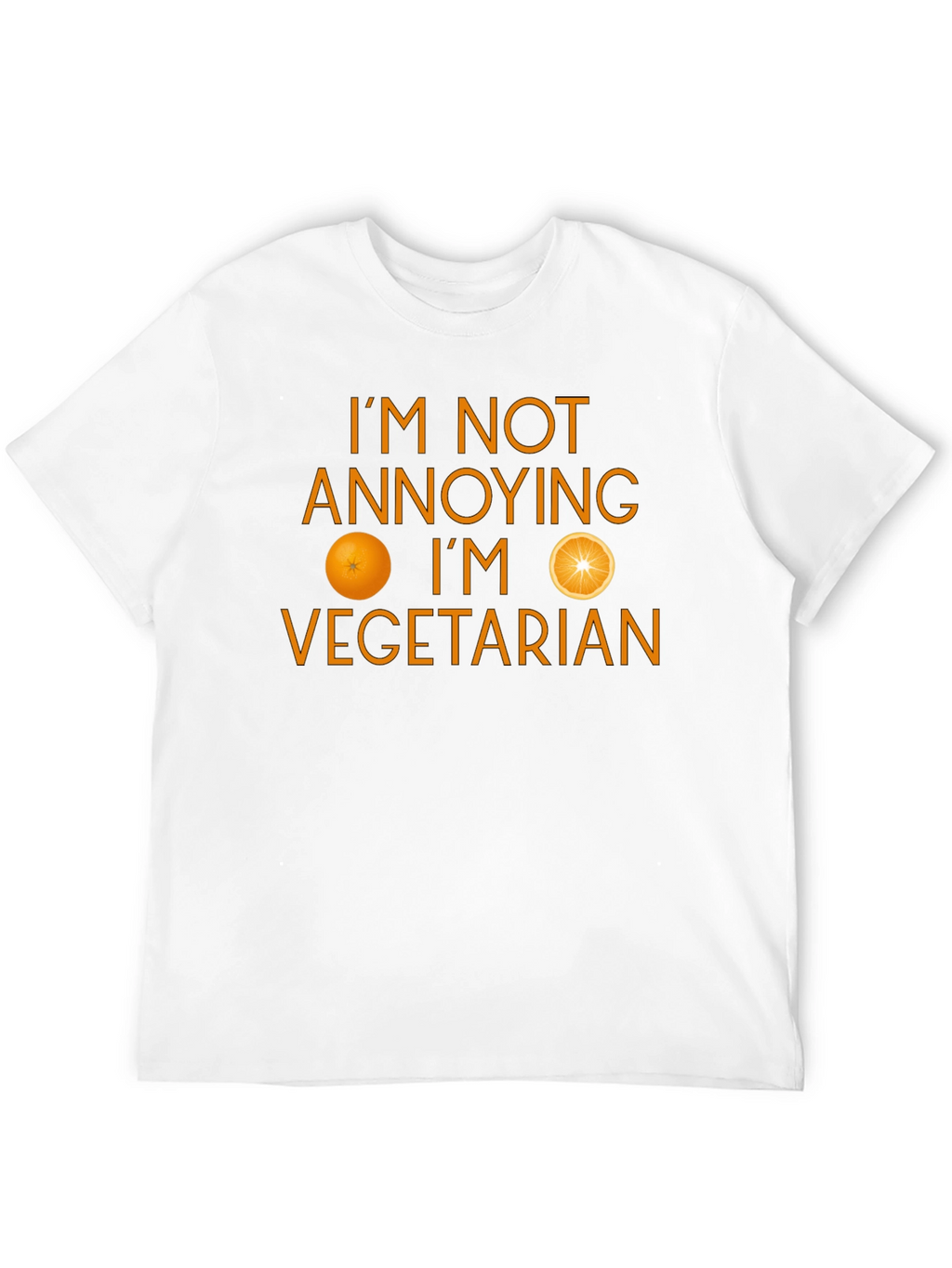 Funny Vegetarian T-Shirt - Im Not Annoying