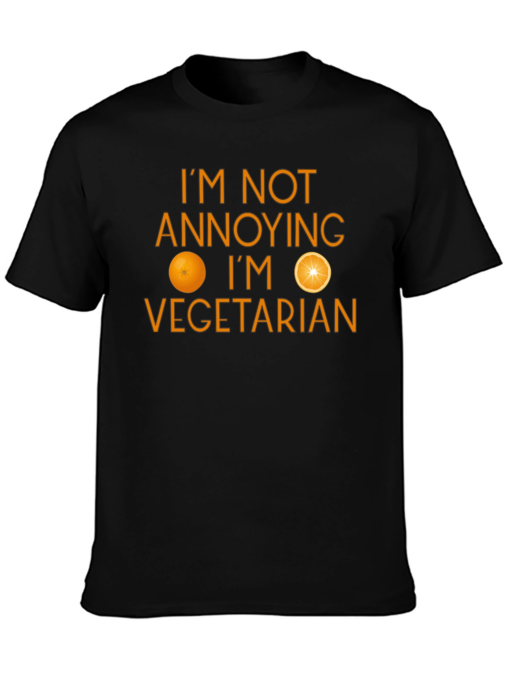 Funny Vegetarian T-Shirt - Im Not Annoying