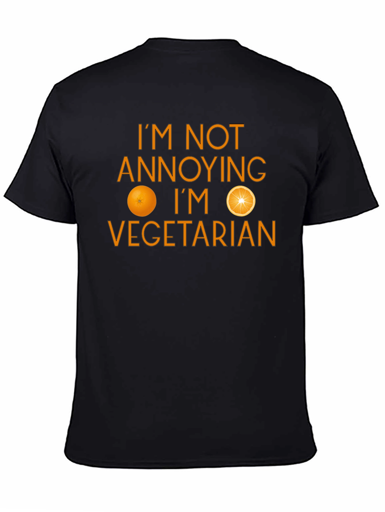 Funny Vegetarian T-Shirt - Im Not Annoying