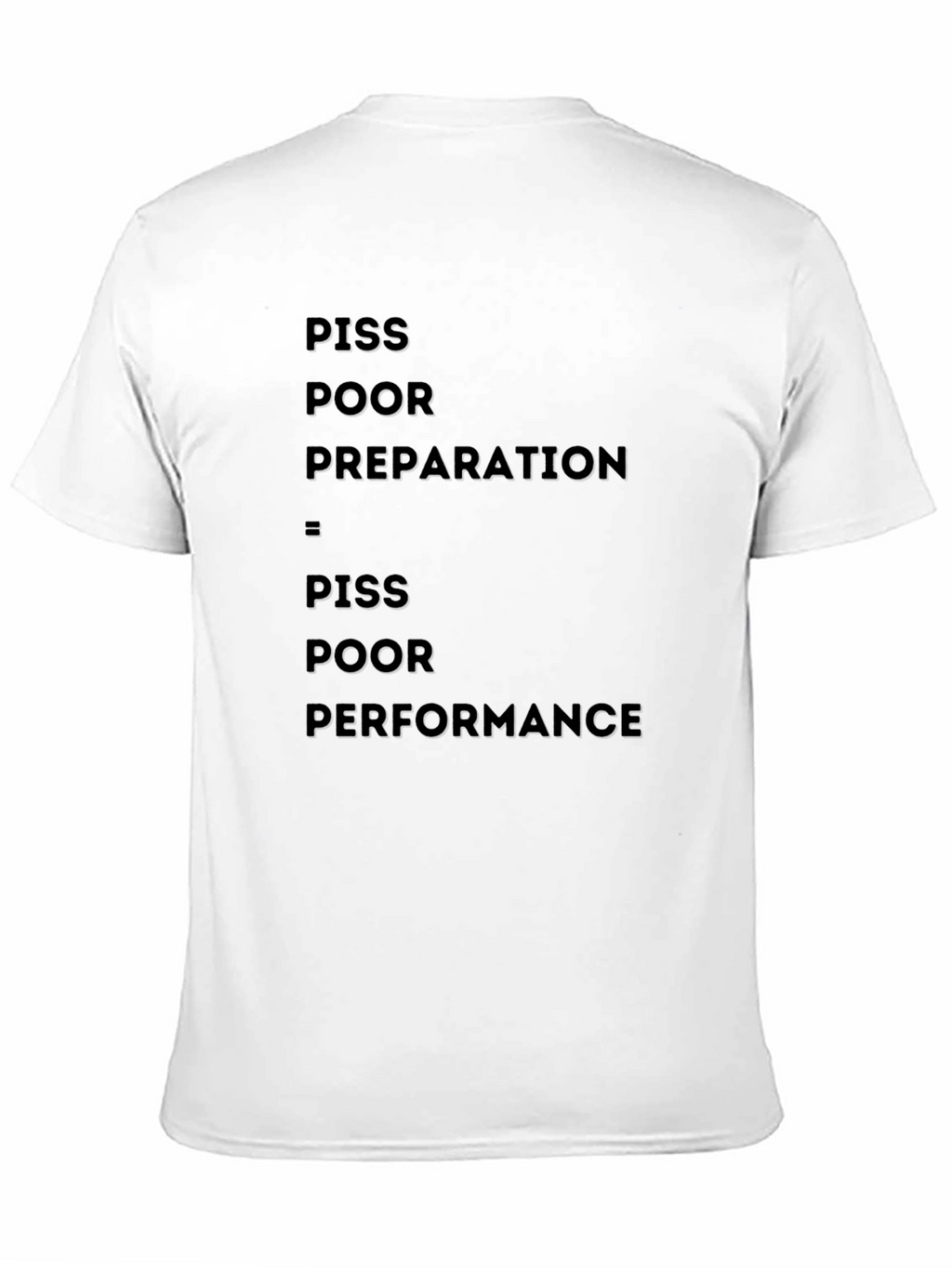 Piss Poor Preparation T-Shirt