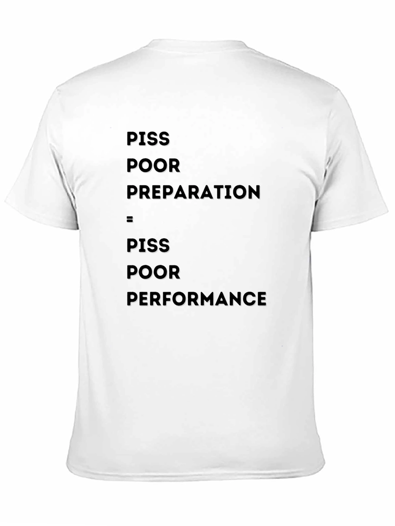 Piss Poor Preparation T-Shirt