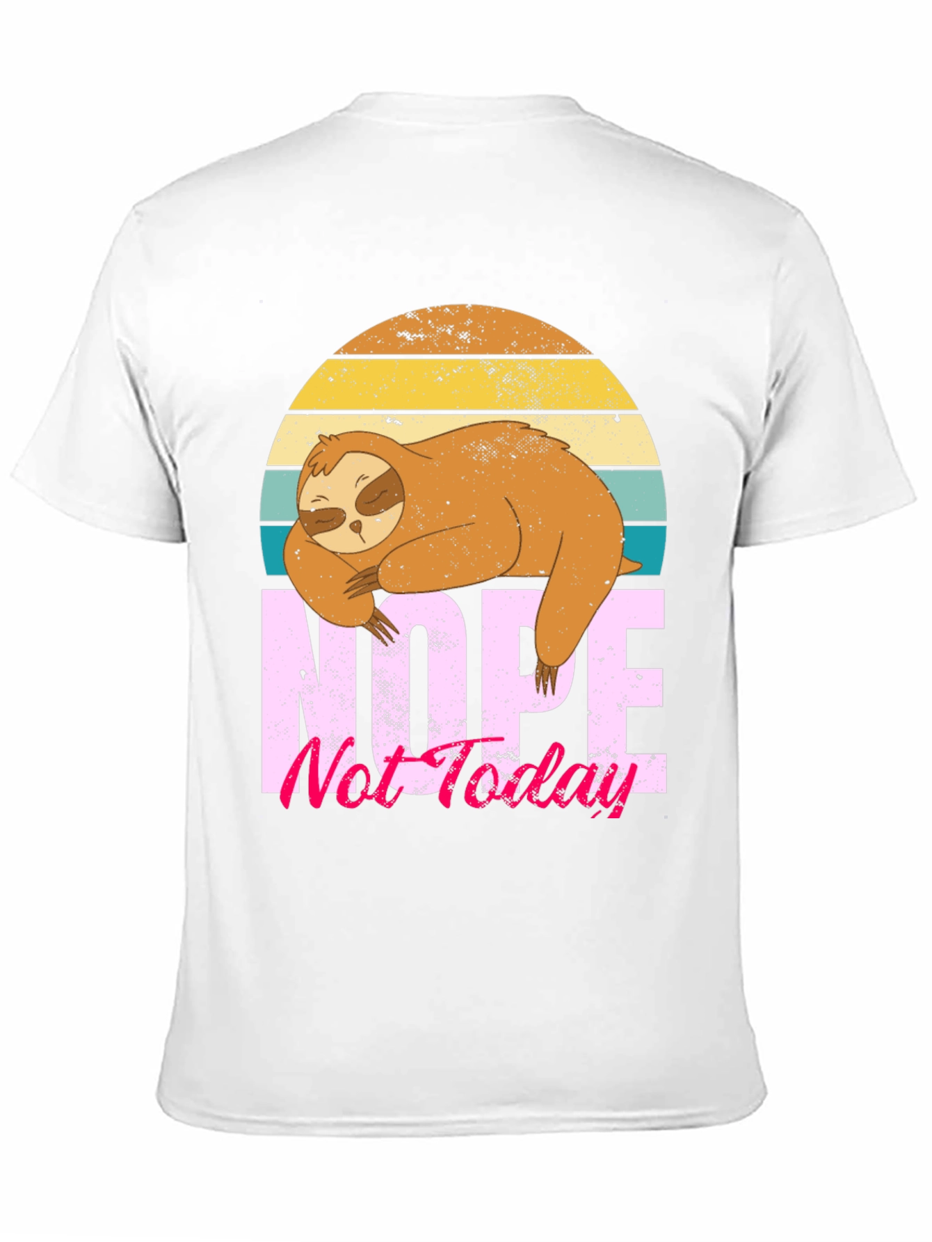 Nope Not Today Sloth Graphic Tee