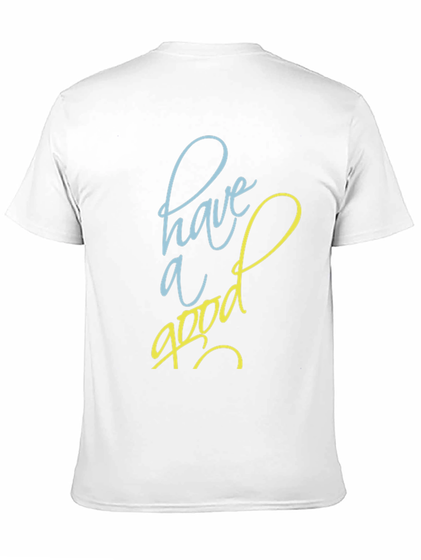 Have A Good Day Graphic Tee