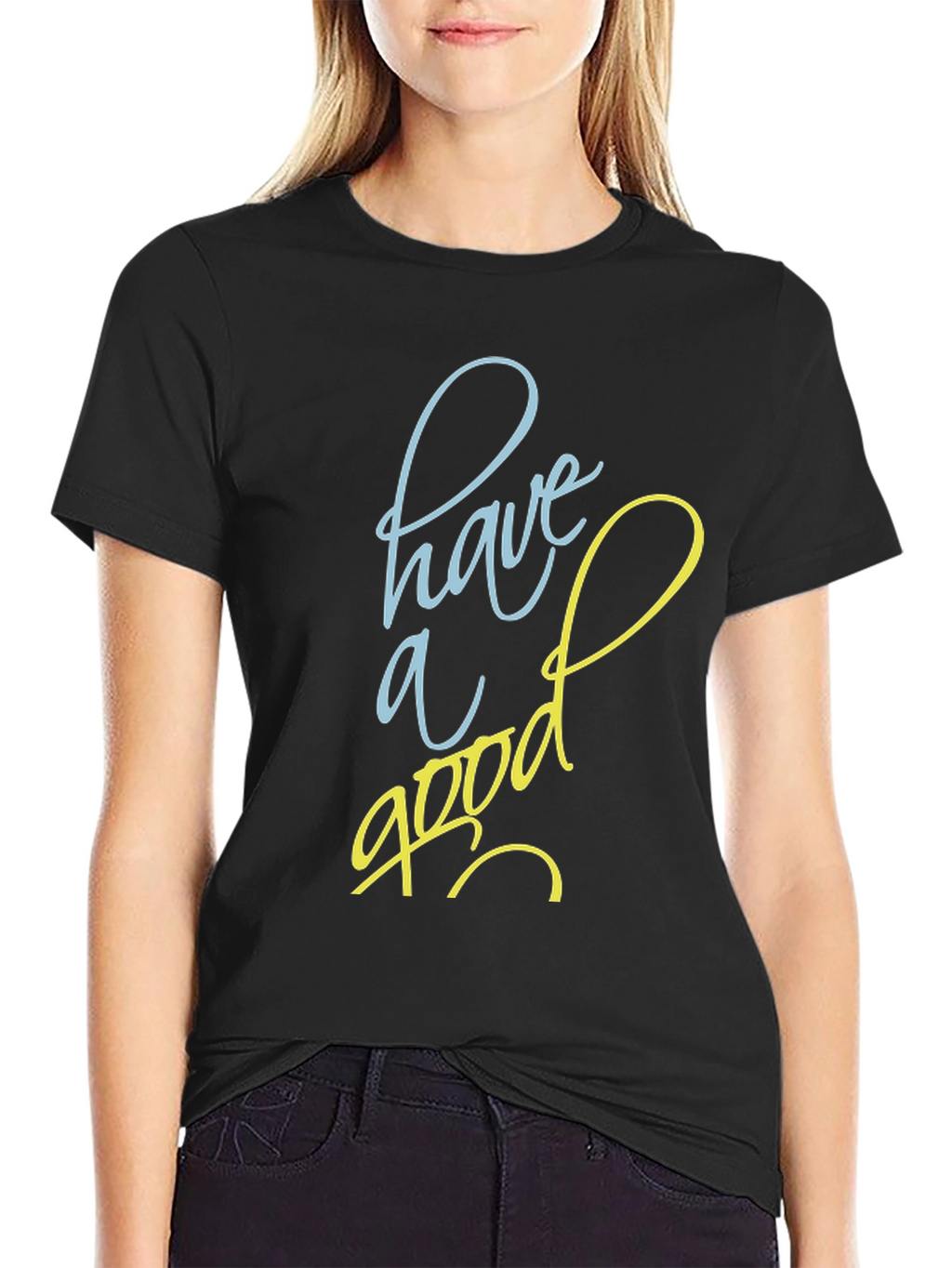 Have A Good Day Graphic Tee