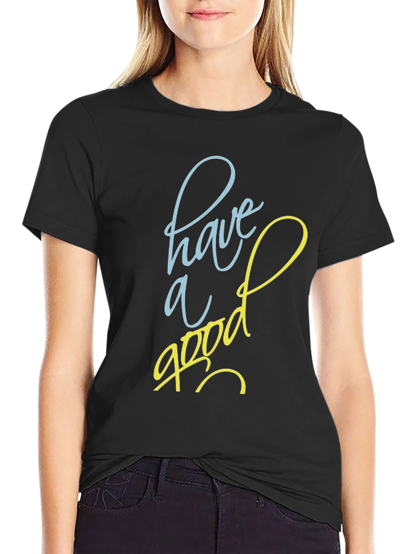 Have A Good Day Graphic Tee