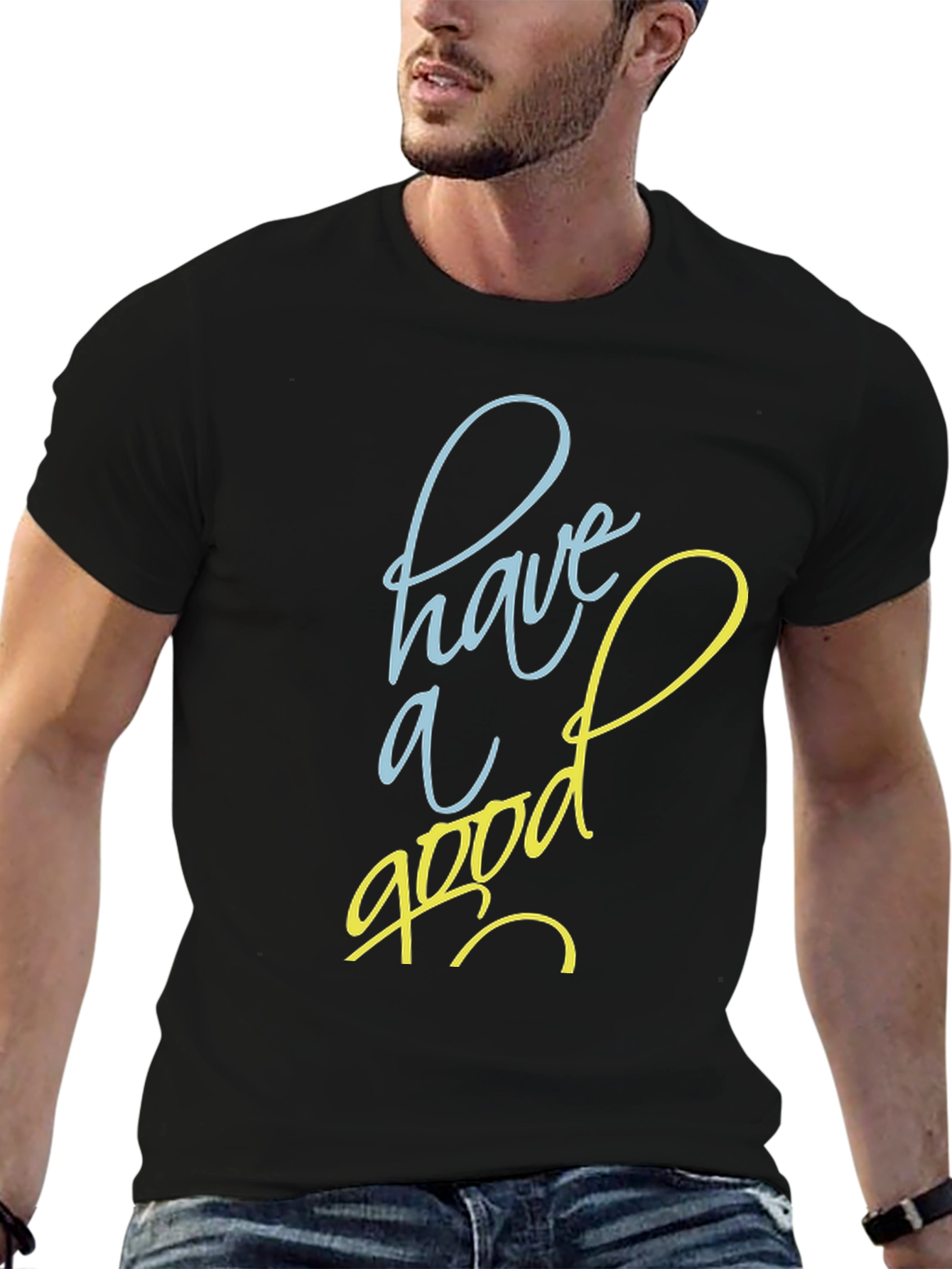 Have A Good Day Graphic Tee