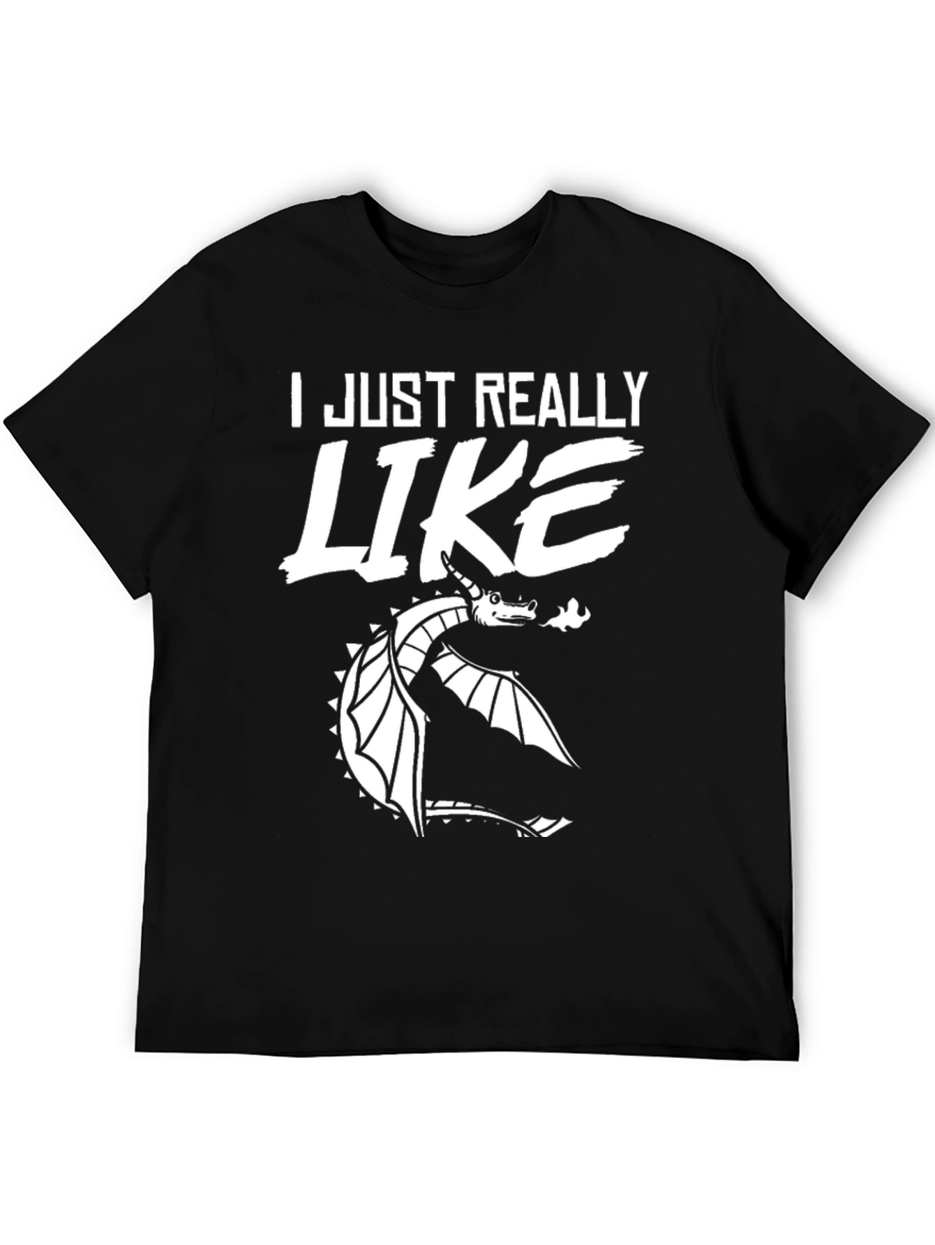 Dragon Lover T-Shirt - I Just Really Like Dragons!