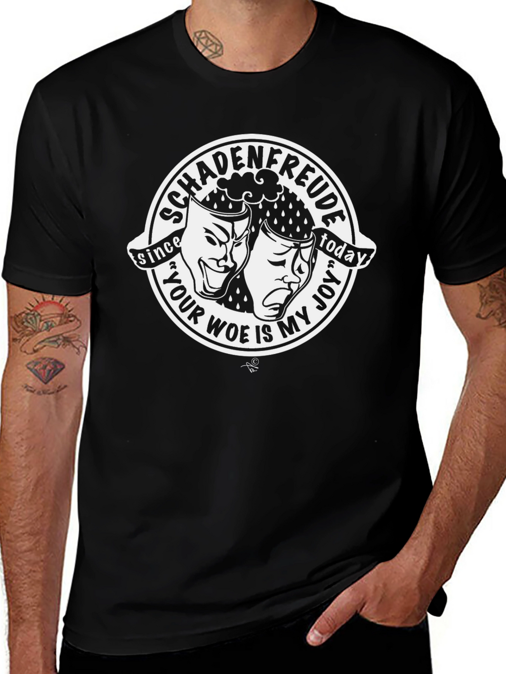 Schadenfreude T-Shirt: Your Woe Is My Joy Comedy Drama