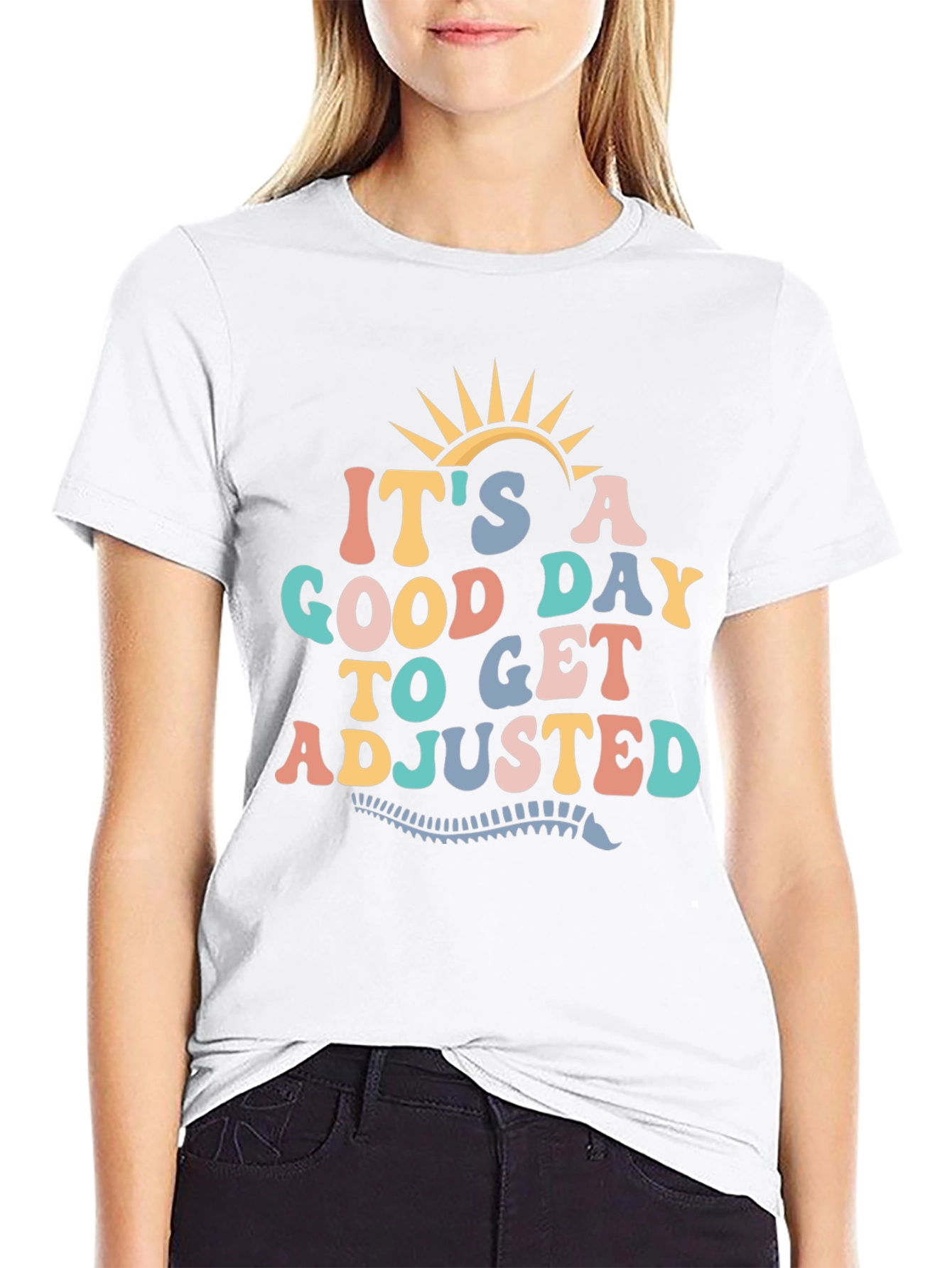 Good Day to Get Adjusted T-Shirt