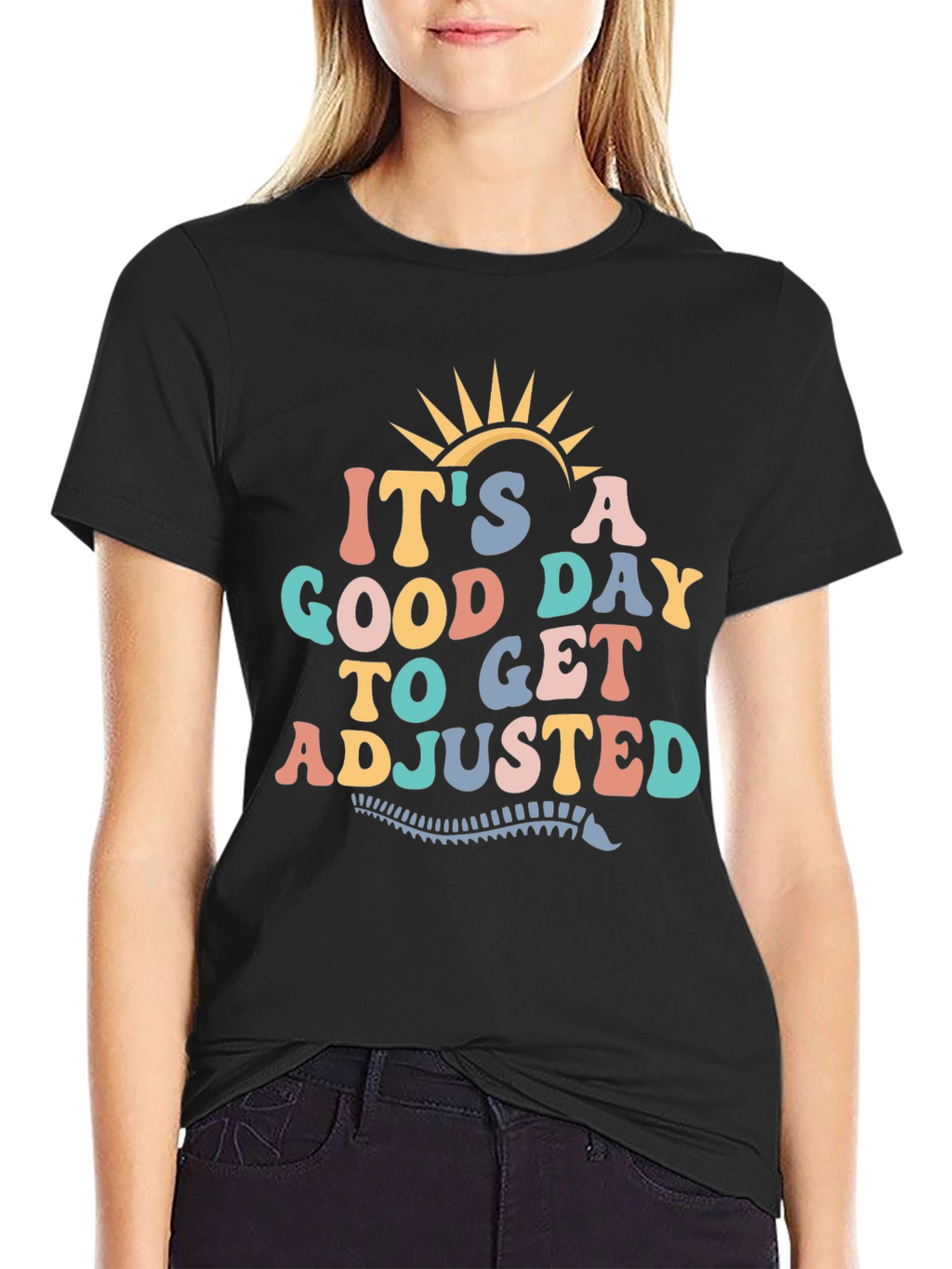 Good Day to Get Adjusted T-Shirt