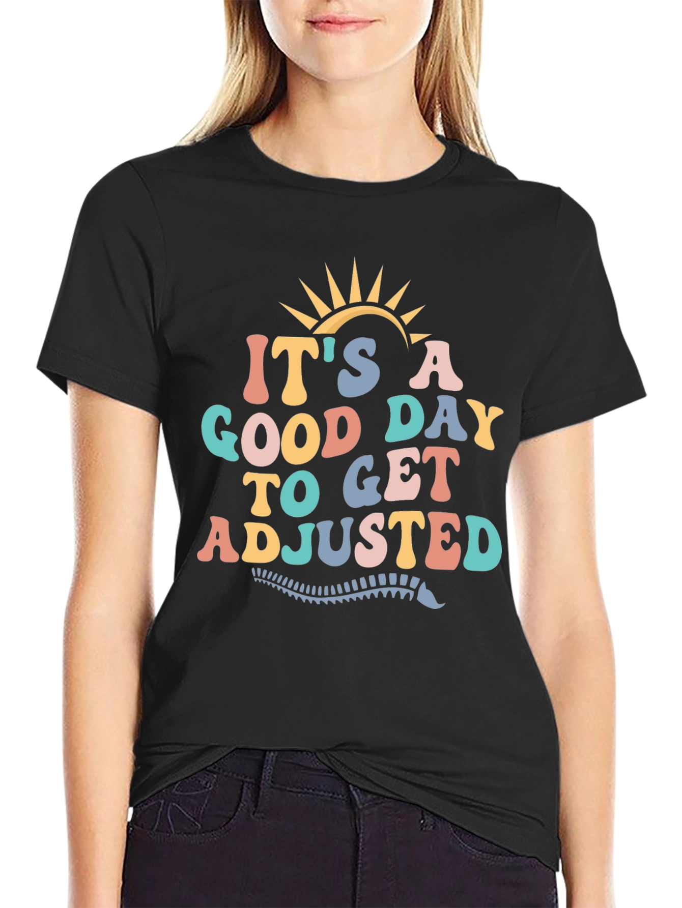 Good Day to Get Adjusted T-Shirt