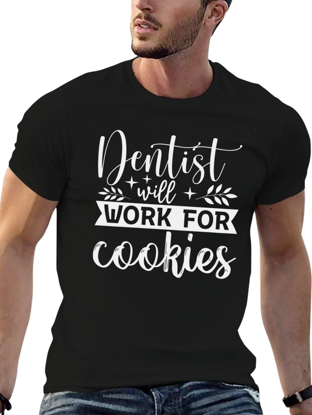 Dentist Will Work For Cookies Graphic Tee