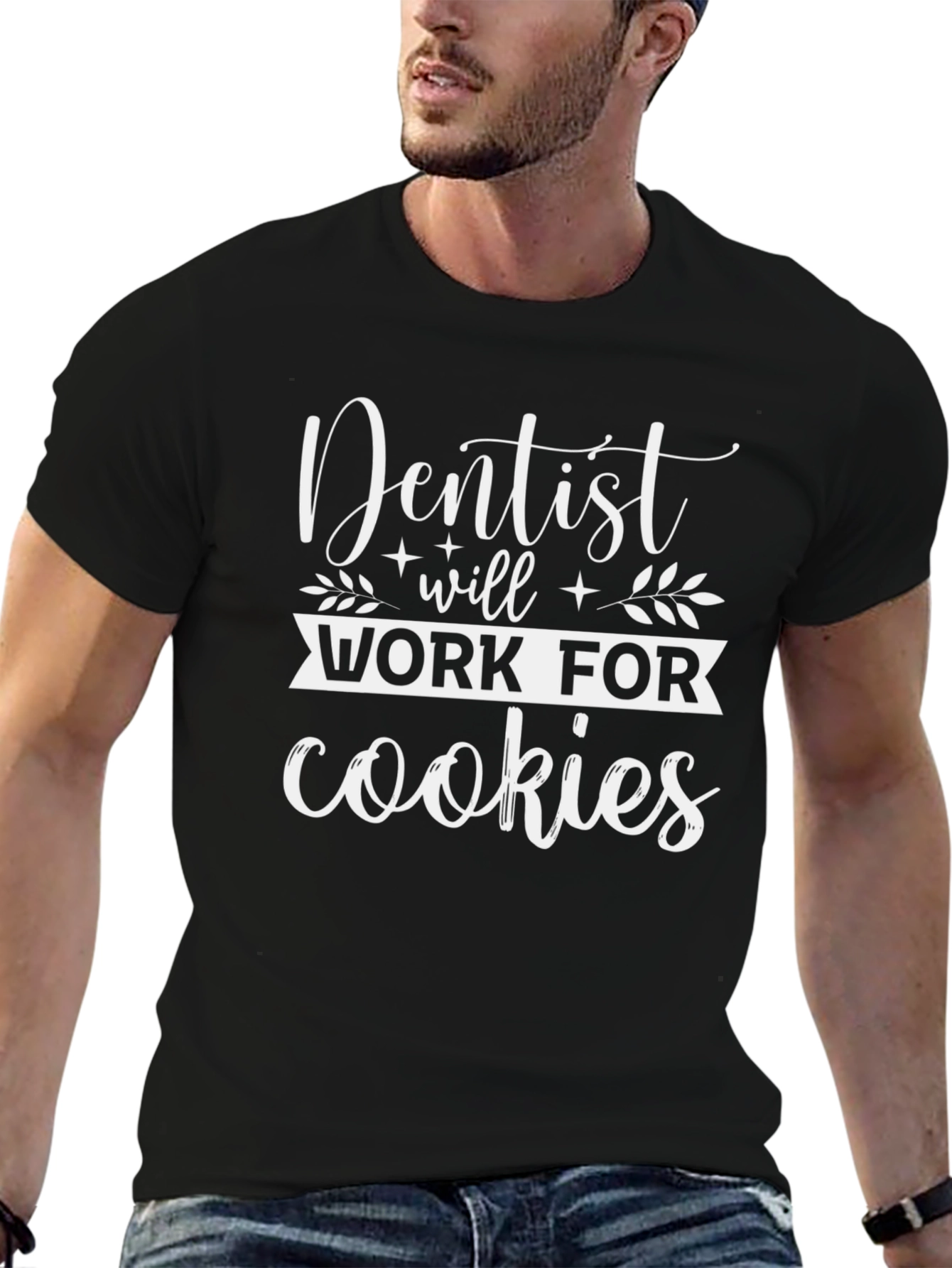 Dentist Will Work For Cookies Graphic Tee