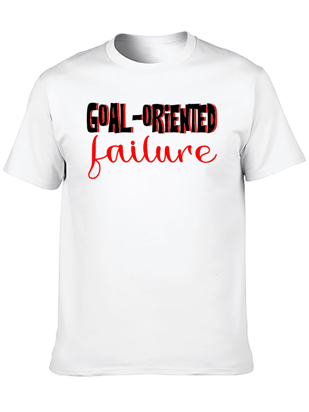 Goal-Oriented Failure Graphic T-Shirt