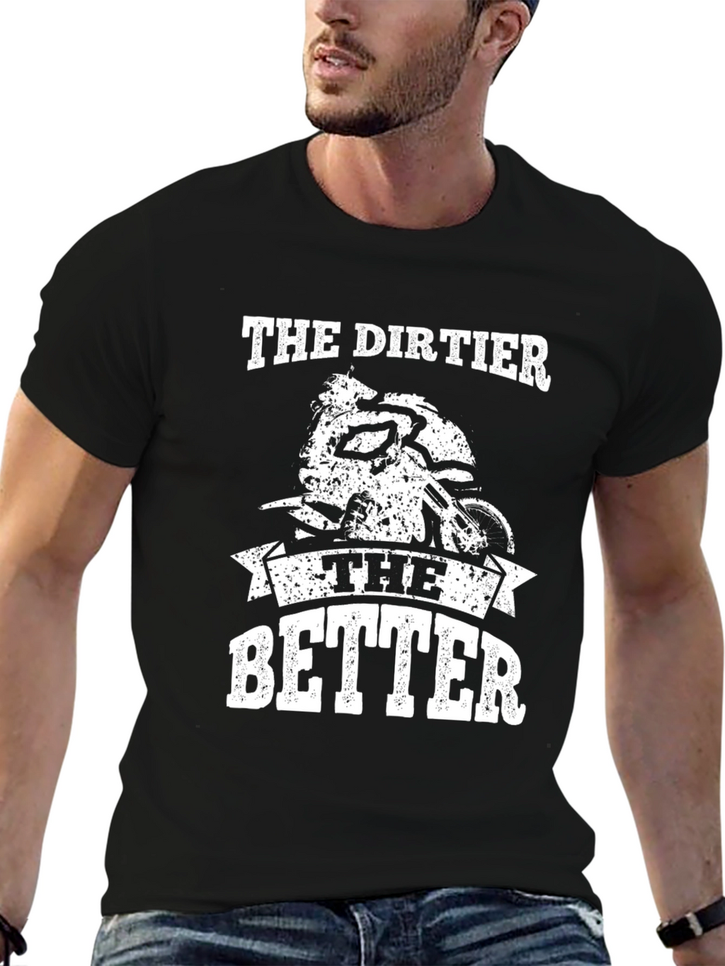 The Dirtier the Better Graphic Tee