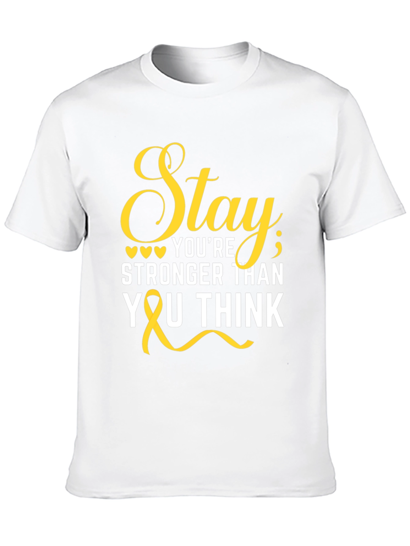 Stay Stronger Than You Think T-Shirt