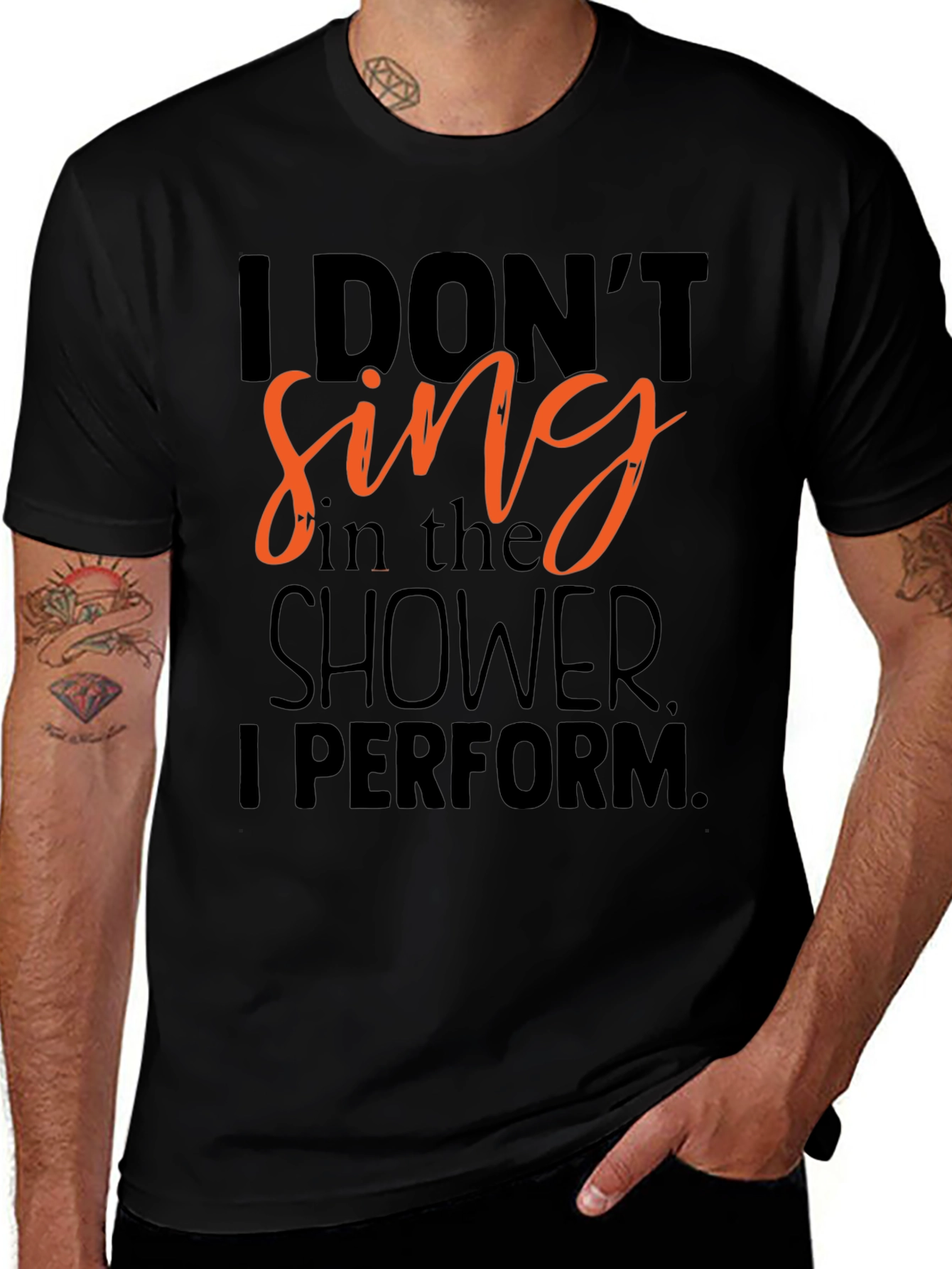 I Dont Sing in the Shower T-Shirt - Funny Musician Tee