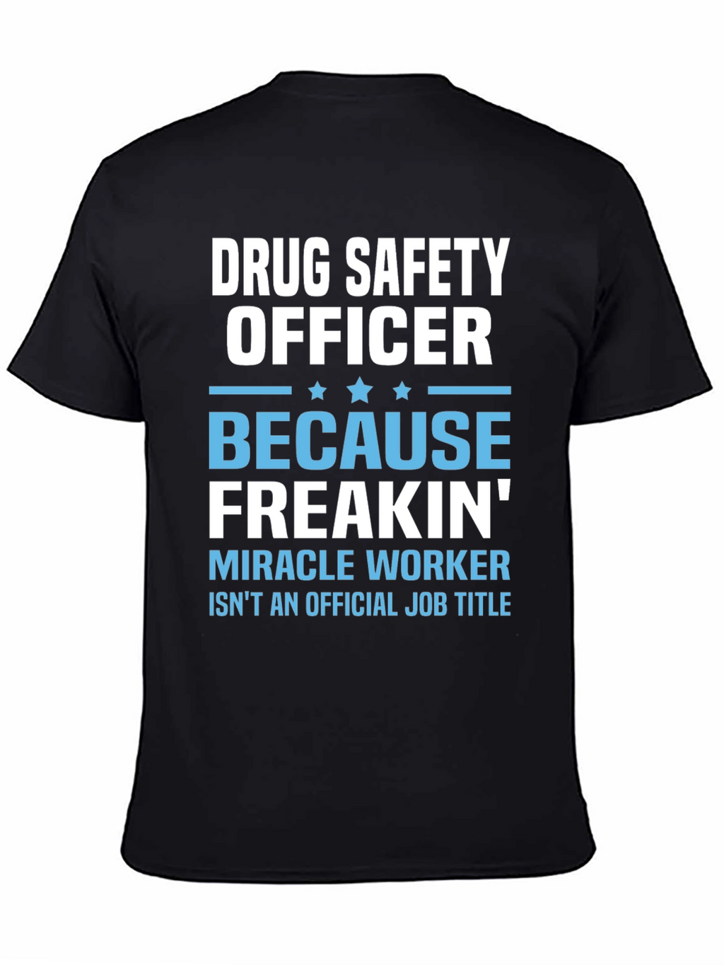 Drug Safety Officer Graphic T-Shirt