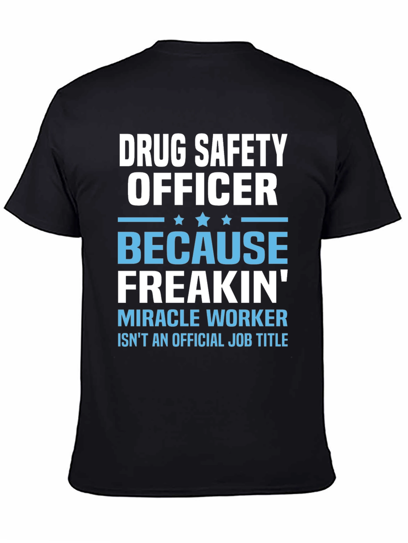 Drug Safety Officer Graphic T-Shirt