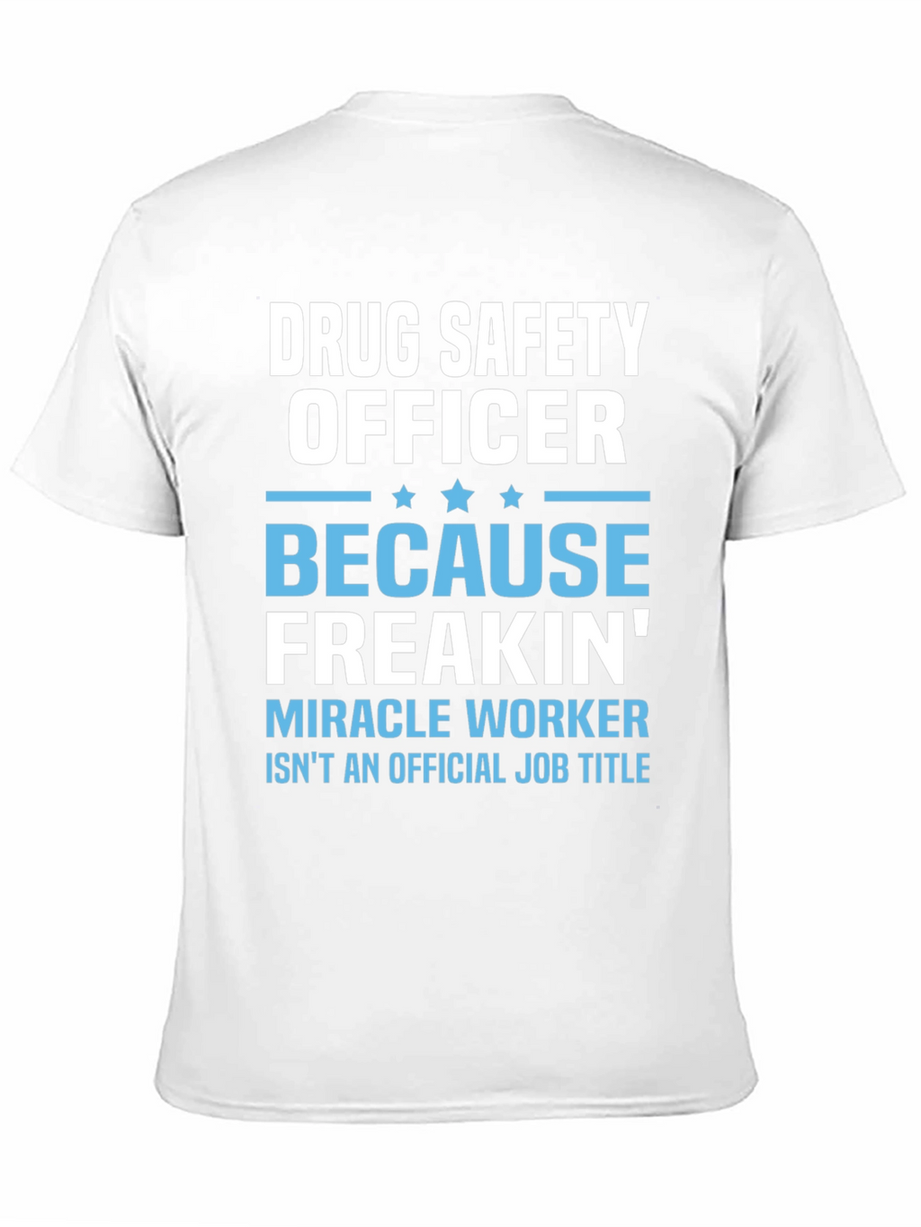 Drug Safety Officer Graphic T-Shirt