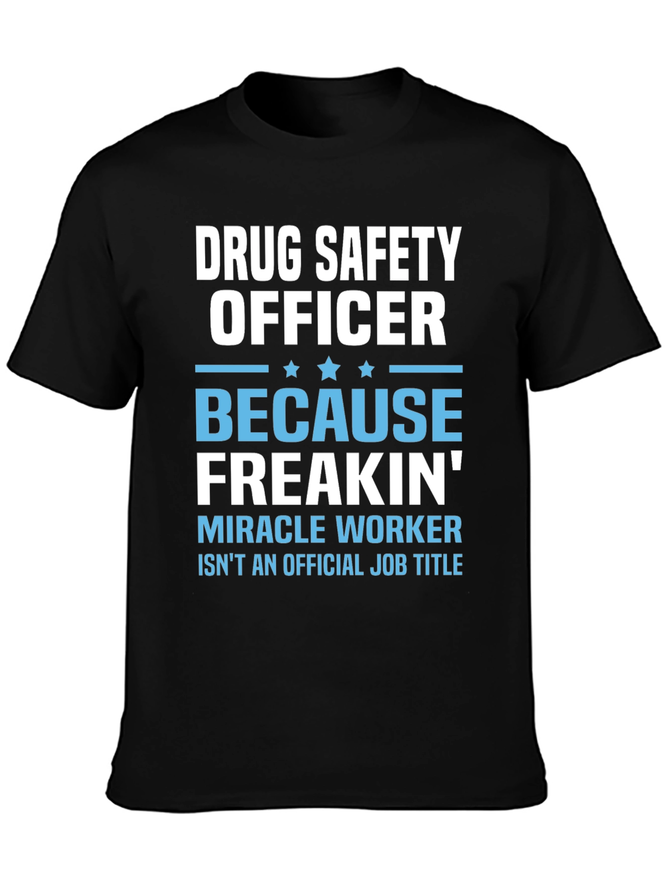 Drug Safety Officer Graphic T-Shirt