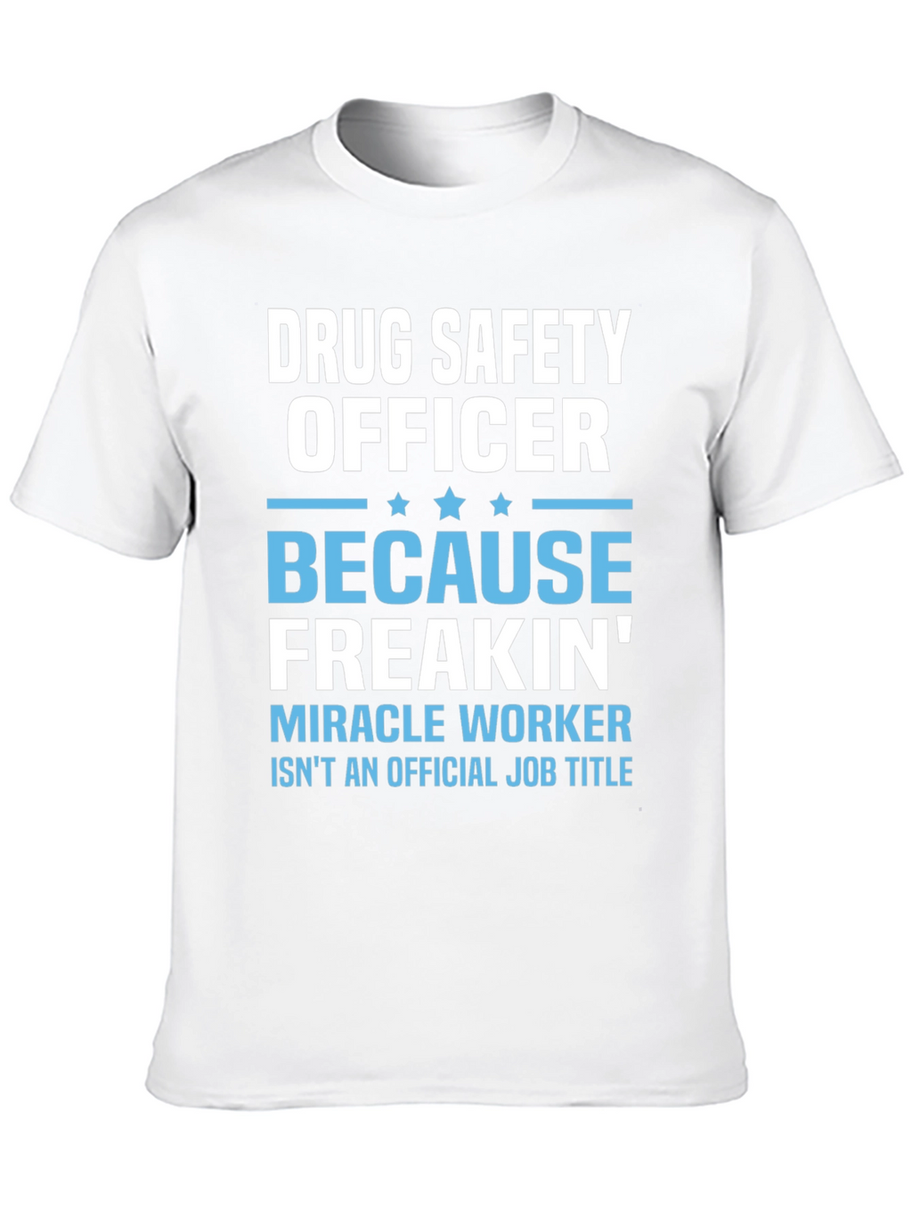 Drug Safety Officer Graphic T-Shirt