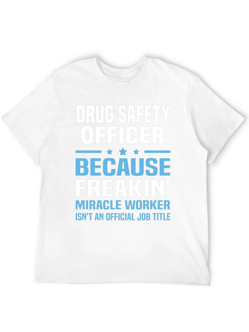 Drug Safety Officer Graphic T-Shirt