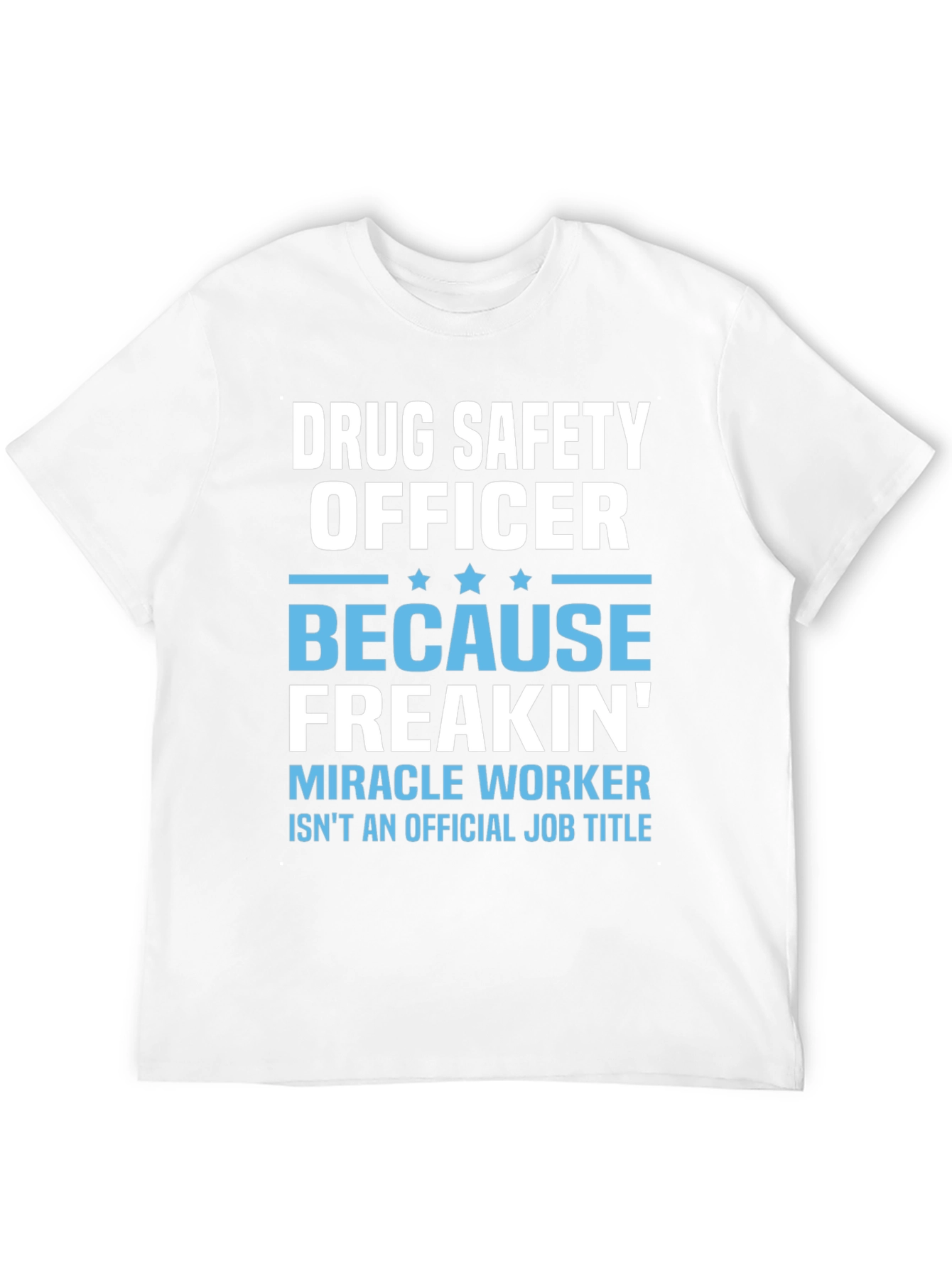 Drug Safety Officer Graphic T-Shirt