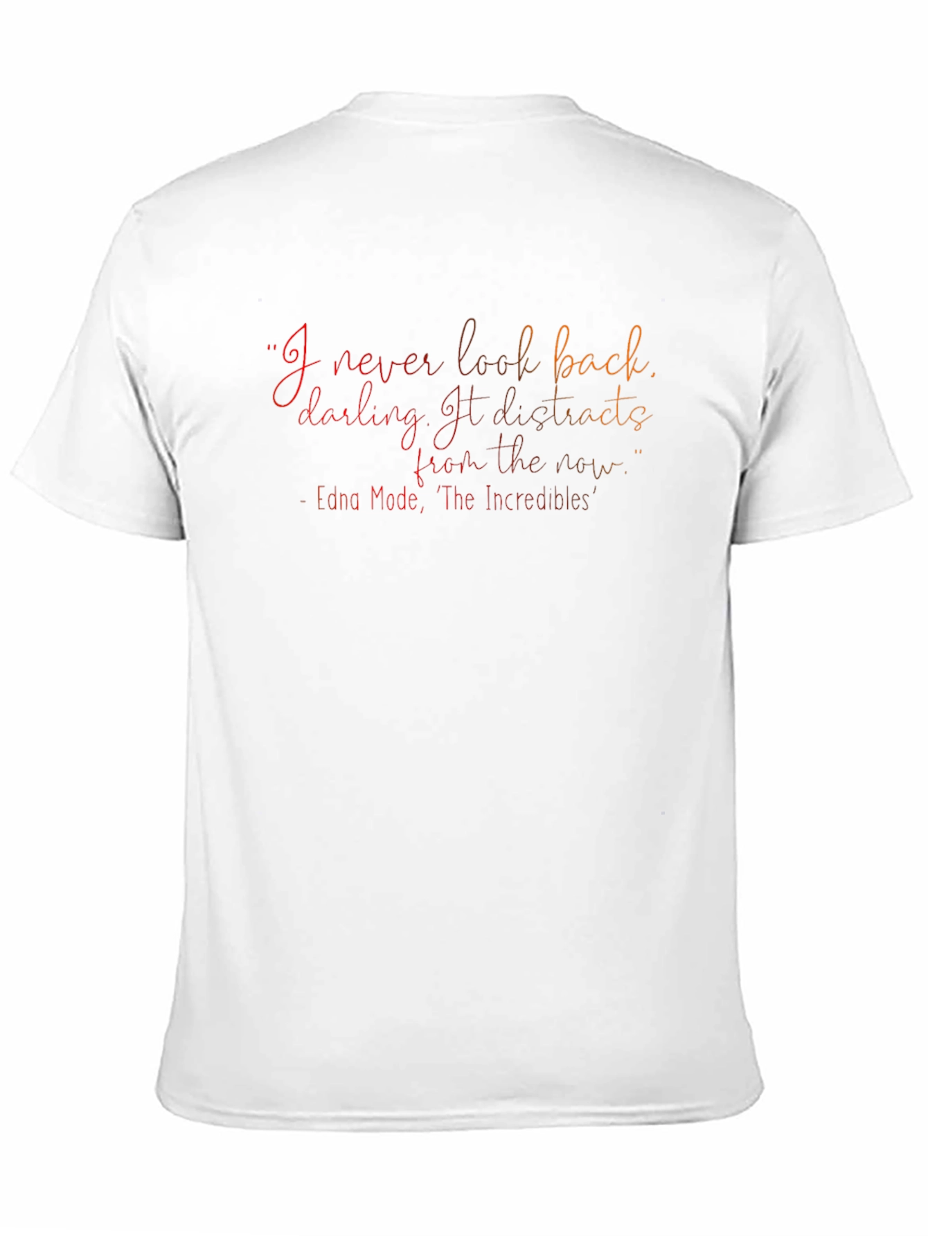 Incredibles Edna Mode Quote T-Shirt