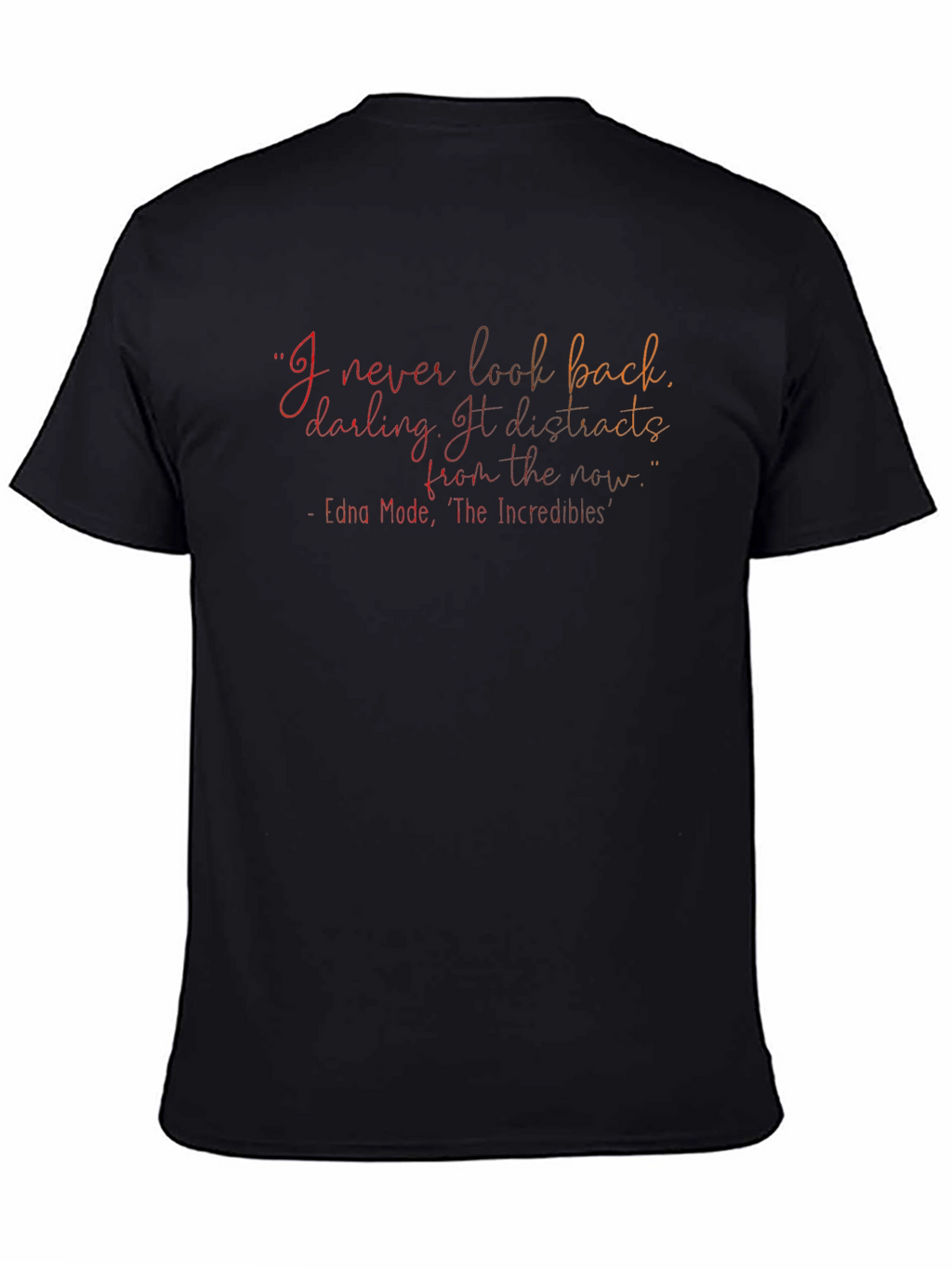 Incredibles Edna Mode Quote T-Shirt